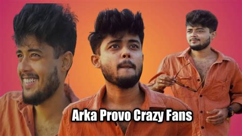 Arka Provo Crazy Fans