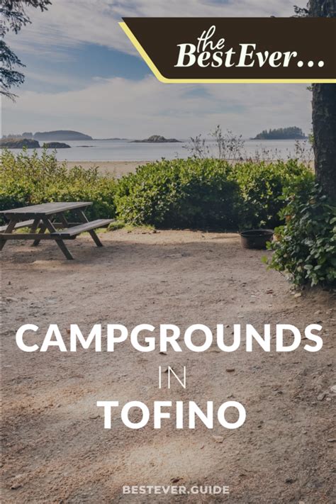 The 9 Best Ever Tofino Camping Spots - BestEver.Guide