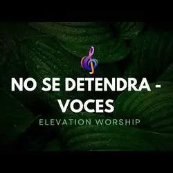 Elevation Worship - No Se Detendra guitar chords