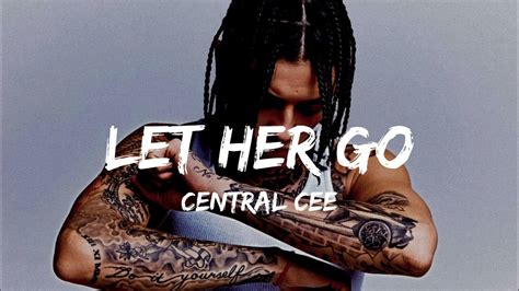 CENTRAL CEE - LET HER GO [UNRELEASED FULL SONG LEAK ] - YouTube