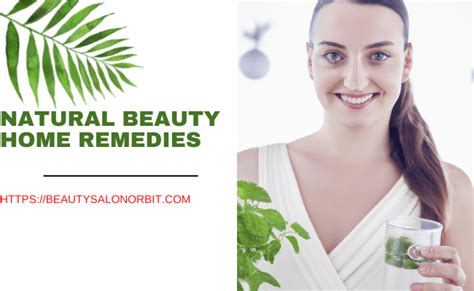 Naturally beautiful with home Remedies-beautysalonorbit.com
