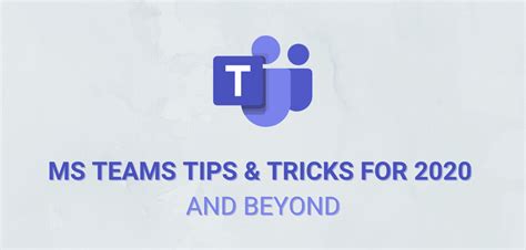 20 Microsoft Teams Tips and Tricks to Use Today | NextPlane