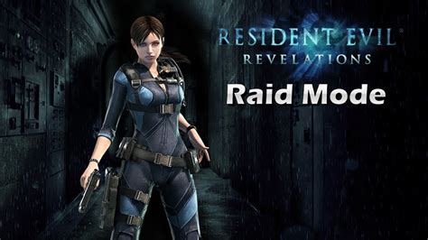 Resident Evil: Revelations - Raid Mode (thru stage 10) - YouTube