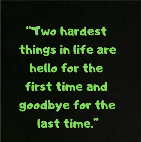 Life Quotes on Hello and goodbye | Hello quotes, Goodbye quotes, Love ...