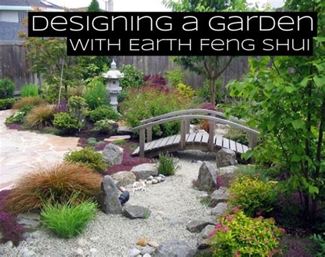 Designing Your Garden With Earth Feng Shui - Dengarden