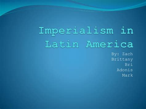 PPT - Imperialism in Latin America PowerPoint Presentation, free download - ID:2166470