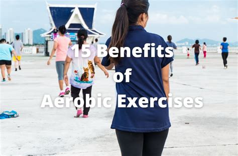 15 Benefits of Aerobic Exercise