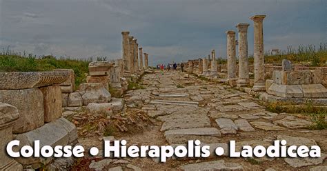 Colosse, Heirapolis, and Laodicea in the Lycus River Valley