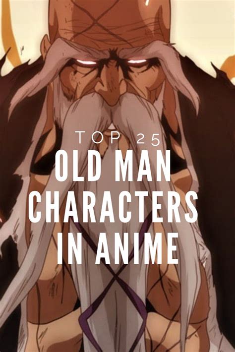 Top 25 Old Man Characters in Anime — ANIME Impulse | Man character, Anime, Old men