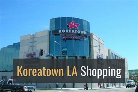 Authentic Places to Experience Koreatown LA Shopping