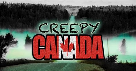 Creepy Canada: Haunted places to visit up North