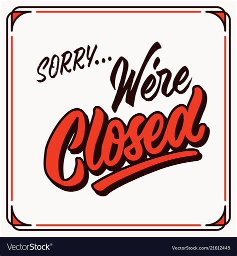 Sorry were closed vintage handletttering shop tag Vector Image