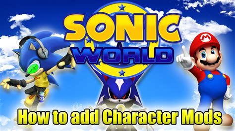 Sonic World - How to add Character Mods for Release 5 - YouTube