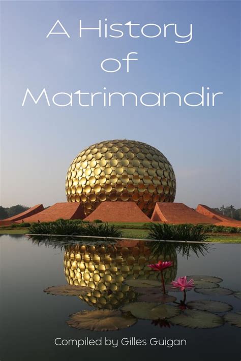 Compilation of The Mother's words on Matrimandir : 1965-1973