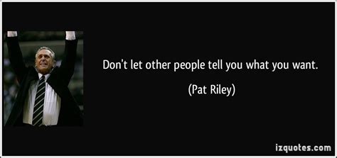 Pat Riley Quotes. QuotesGram