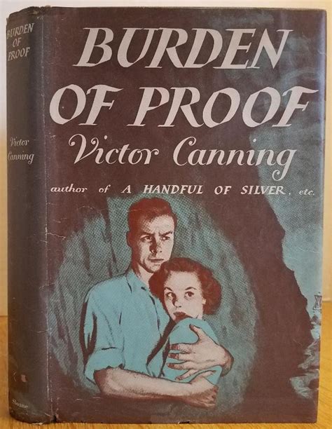 BURDEN OF PROOF by Canning, Victor: Very Good Hard Cover (1956) First ...