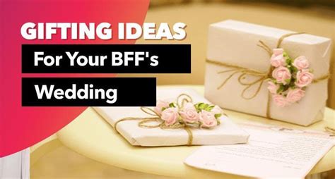 Wedding Gifts For Female Friends: Unique Gift Ideas For The Bride To Be