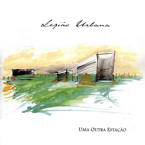 Legião Urbana - Uma Outra Estação (1997)