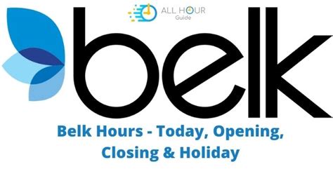 Belk Hours 2024 - Today, Opening, Closing & Holiday - All Hour Guide