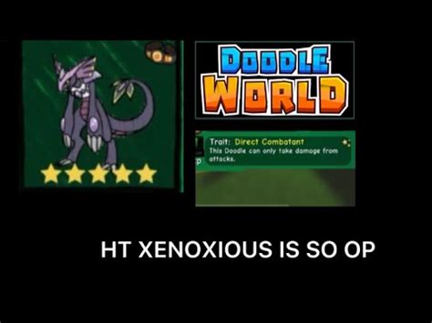 HIDDEN TRAIT XENOXIOUS IS THE BEST DOODLE EVER - DOODLE WORLD PVP - YouTube