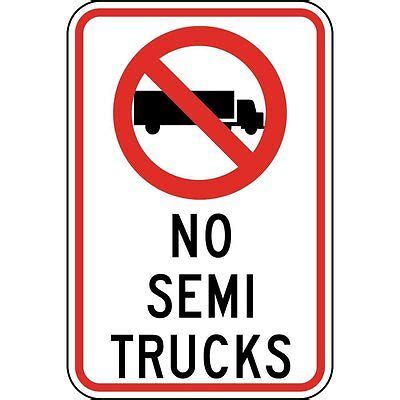 NO SEMI TRUCKS allowed no trucks 8" x 12" Aluminum Sign WILL NOT RUST MADE USA | eBay