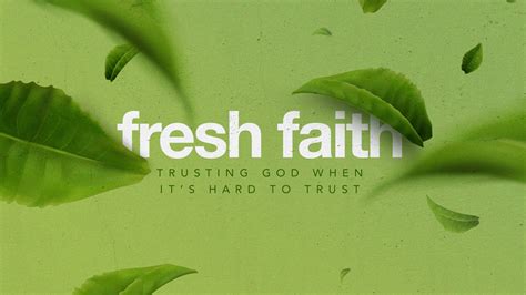 Valley Church - Lynn Valley - North Vancouver - Fresh Faith Part 01: Trusting God when it's hard ...