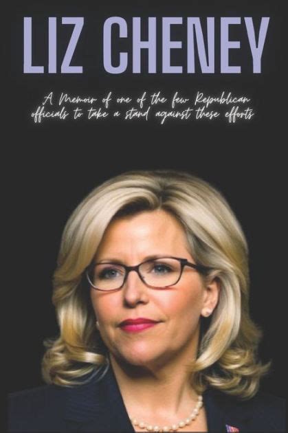 Liz Cheney: A Memoir of one of the few Republican officials to take a ...