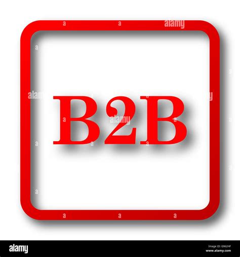 B2B icon. Internet button on white background Stock Photo - Alamy