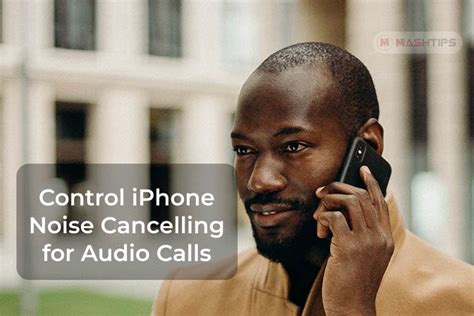 How to Enable or Disable iPhone Noise Cancelling for Audio Calls - MashTips