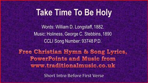 Take Time To Be Holy - Hymn Lyrics & Music | Hymns lyrics, Hymn, Christian songs