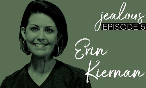 Jealous Podcast Episode 5 | Erin Kiernan Released 7/10/20