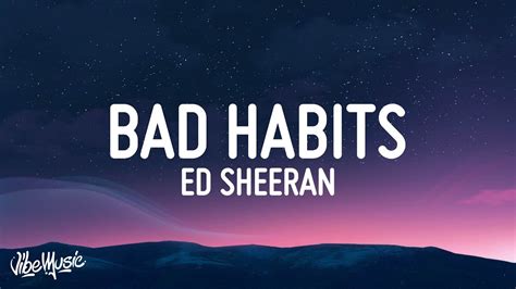 Ed Sheeran - Bad Habits (Lyrics) - YouTube