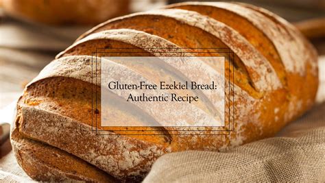 Sprouted Gluten-Free Ezekiel Bread: Authentic Recipe