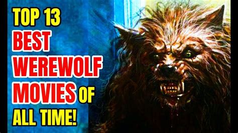 Top 13 Best WEREWOLF Movies Of All Time! - YouTube | Best werewolf movies, Werewolf, Creepy movies