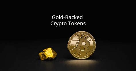 The Top 5 Gold Backed Cryptocurrency Tokens - Stable Gold Tokens