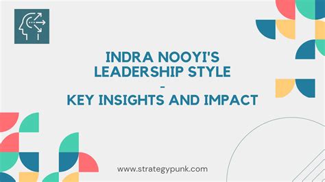 Indra Nooyi's Leadership Style: Key Insights and Impact