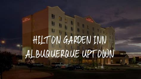 Hilton Garden Inn Albuquerque Uptown Review - Albuquerque , United ...