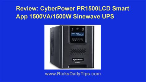 Review: CyberPower PR1500LCD Smart App 1500VA/1500W Sinewave UPS