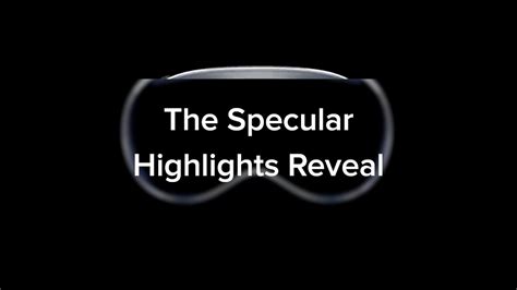 The Specular Highlights Reveal