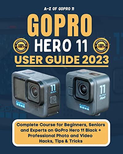 Amazon.com: GoPro Hero 11 User Guide: Complete Course for Beginners ...