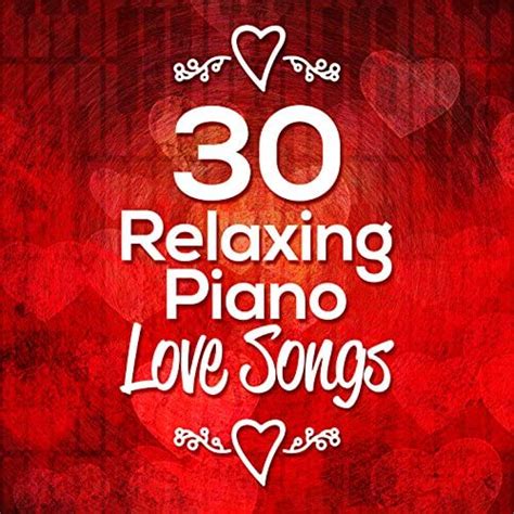 Amazon.com: 30 Relaxing Piano Love Songs : Classical New Age Piano ...