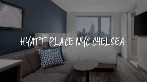 Hyatt Place NYC Chelsea Review - New York , United States of America - YouTube