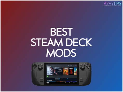 6 Best Steam Deck Mods for Performance, FPS, Boot Videos