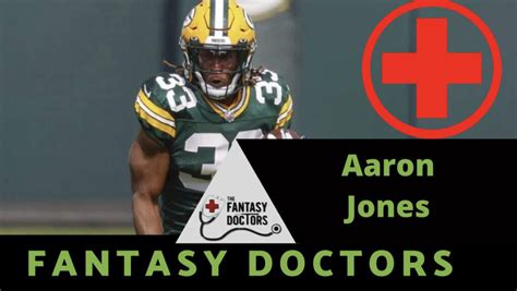 Fantasy Doctors break down the injury history of Packers RB Aaron Jones