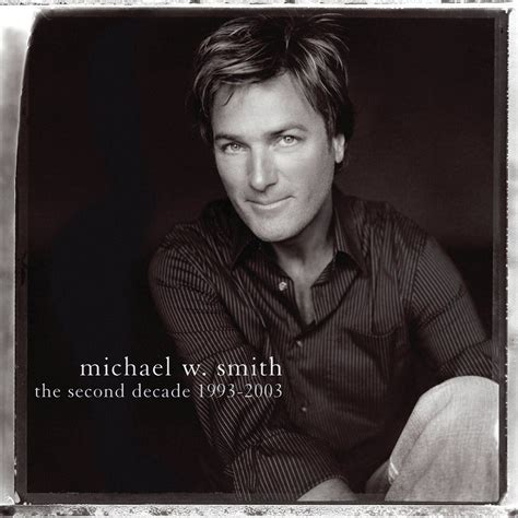 The Second Decade: 1993-2003 by Michael W. Smith - Music Charts