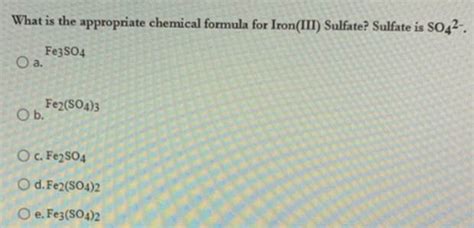 (Solved) - What is the appropriate chemical formula for Iron(III ...