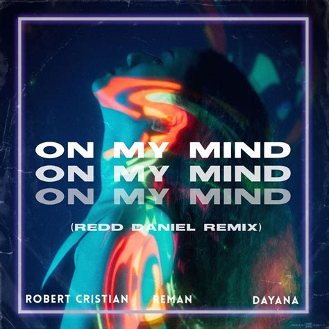 ‎On my mind (Remix) [Remix] - Single - Album by Robert Cristian, Reman ...