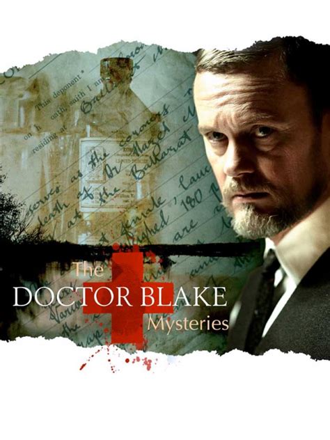 The Doctor Blake Mysteries - Full Cast & Crew - TV Guide