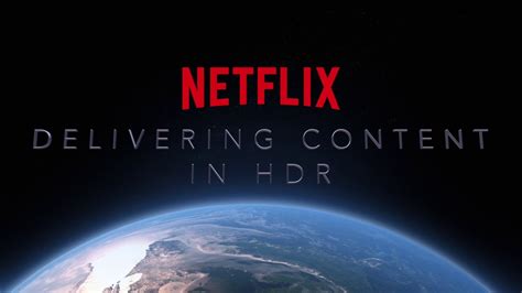 Netflix in HDR: Digit experienced HDR 4K streaming at the Netflix ...