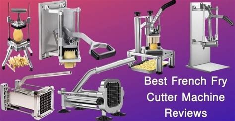 French Fry Cutter Machine Reviews and Buyer's Guide 2024